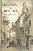 Robert Chambers hardback book Traditions of Edinburgh by Robert Chambers 1967 published by W & R