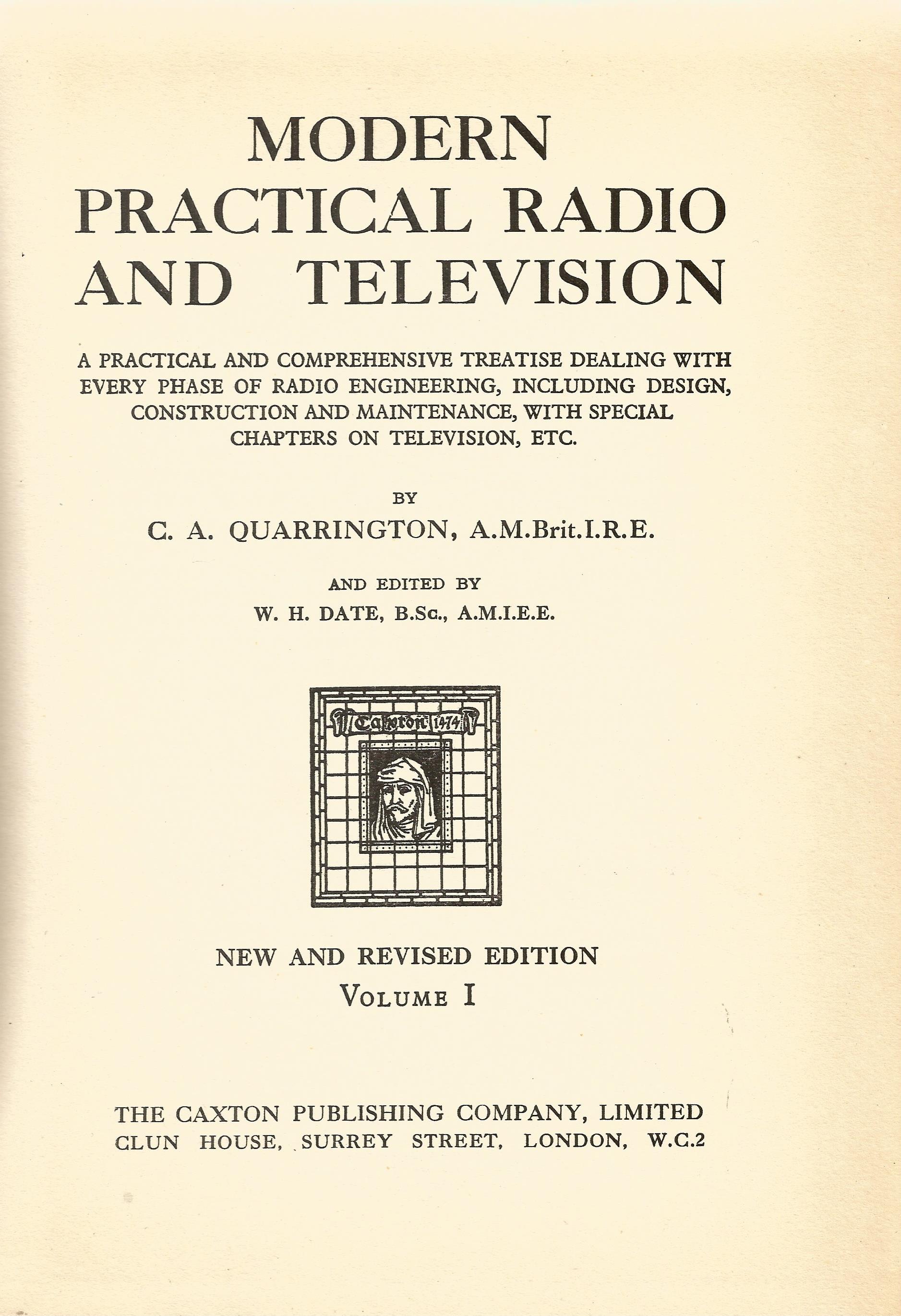 C. A. Quarrington hardback book Modern Practical Radio and Television Volume 1 published by The - Image 2 of 2