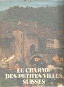 Robert Von der Muhll / Willy Zeller hardback book Le Charme des Petites Villes Suisses 1978