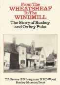 T R Groves E G Longman B N D Wood softback book From The Wheatsheaf to the Windmill - The Story of