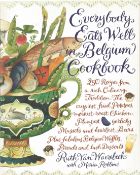 Workman publication softback book Everybody eats well in Belgium Cookbook by Ruth Van Waerebeek with