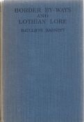 Ratcliffe Barnett hardback book Border By-Ways and Lothian Lore 1950 published by John Grant