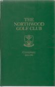 Peter Blackman hardback book The \Northwood Golf Club - Centenary 1891-1991 published by Woodcroft