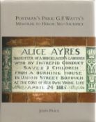 John Price hardback book Postman's Park: G. F. Watts's Memorial to Heroic Self-Sacrifice 2008