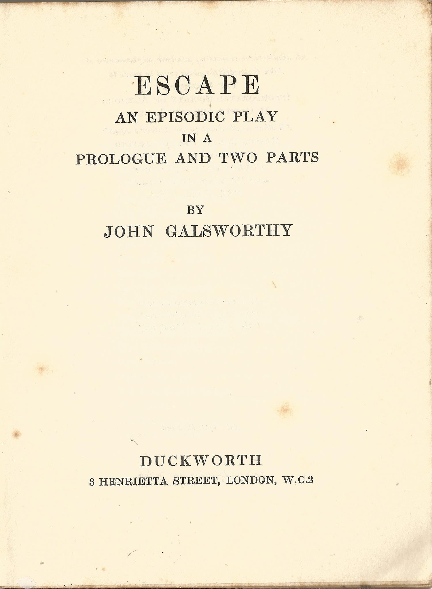 John Galsworthy softback book Escape - An episodic play in a prologue and two parts 1927 published - Image 2 of 2