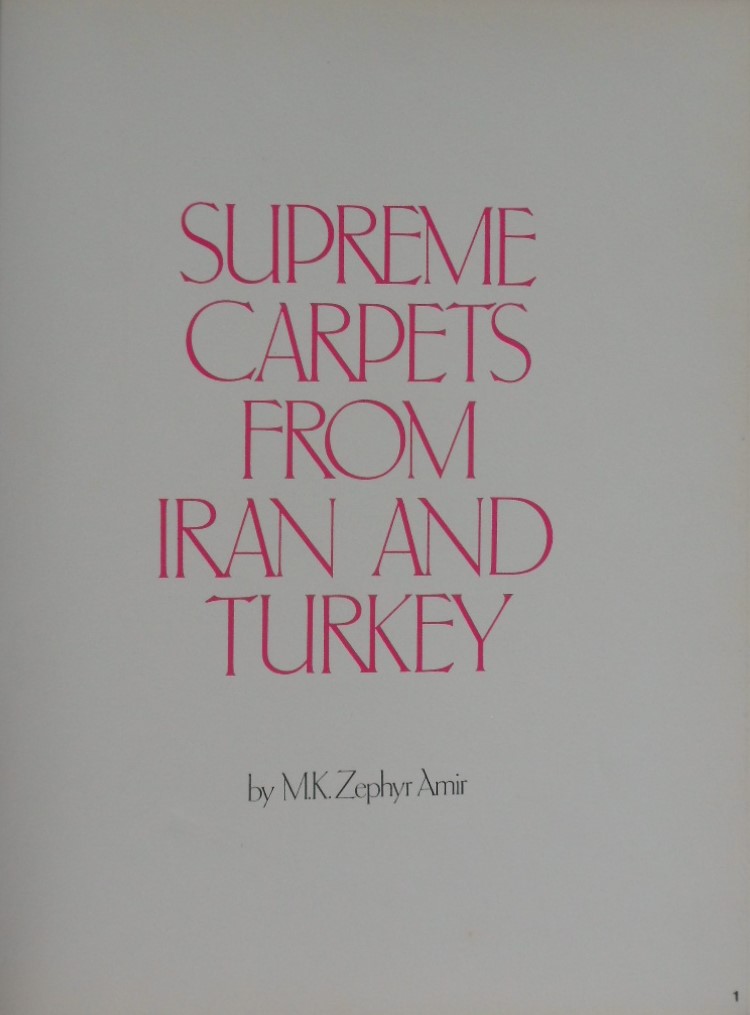 M K Zephyr Amir hardback book Supreme Carpets from Iran and Turkey by M K Zephyr Amir 1979 published - Image 2 of 2
