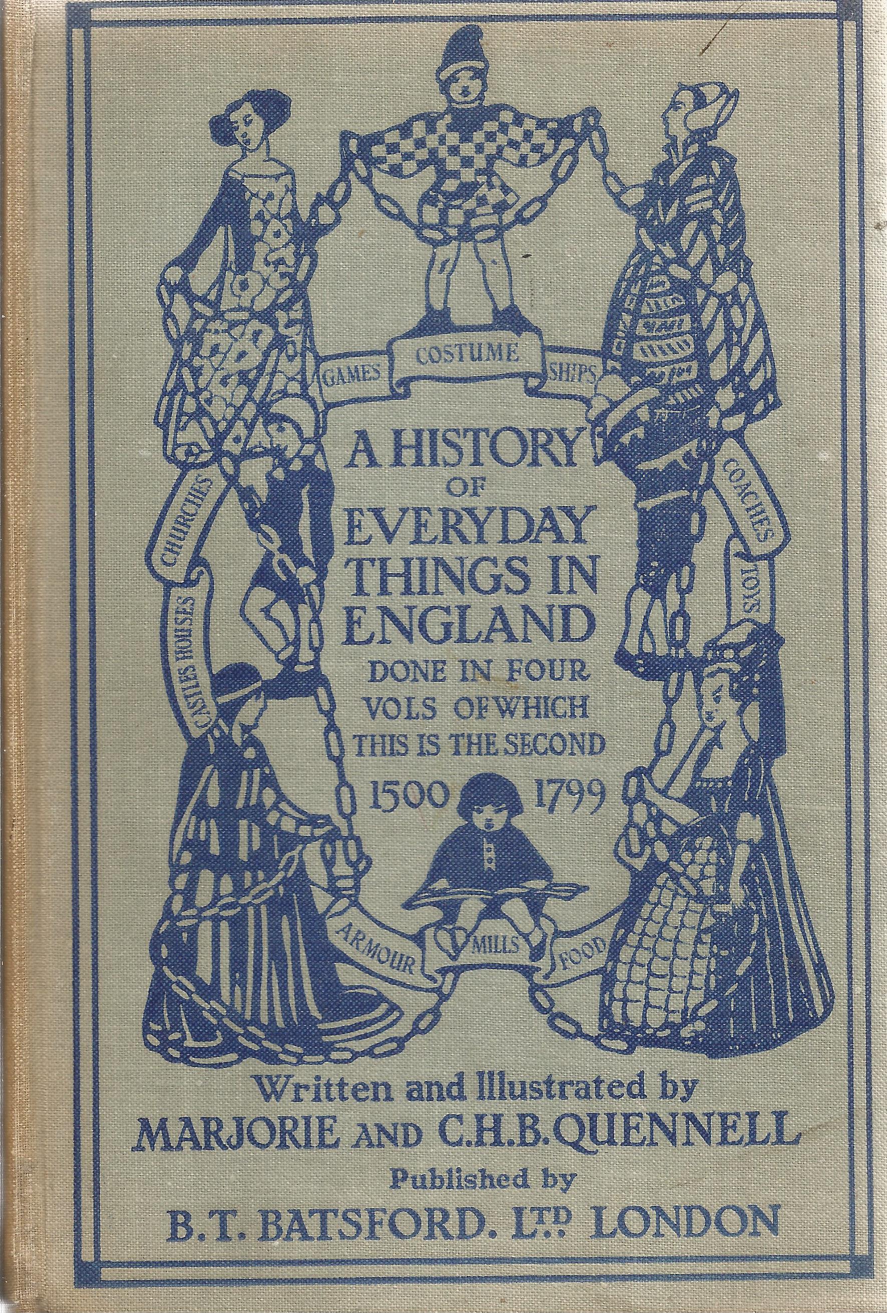 Marjorie & C H B Quennell hardback book A History of Everyday things in England 1937 published by B.