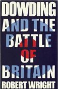 Robert Wright hardback book Dowding and the Battle of Britain 1969 published by Macdonald & Co Ltd