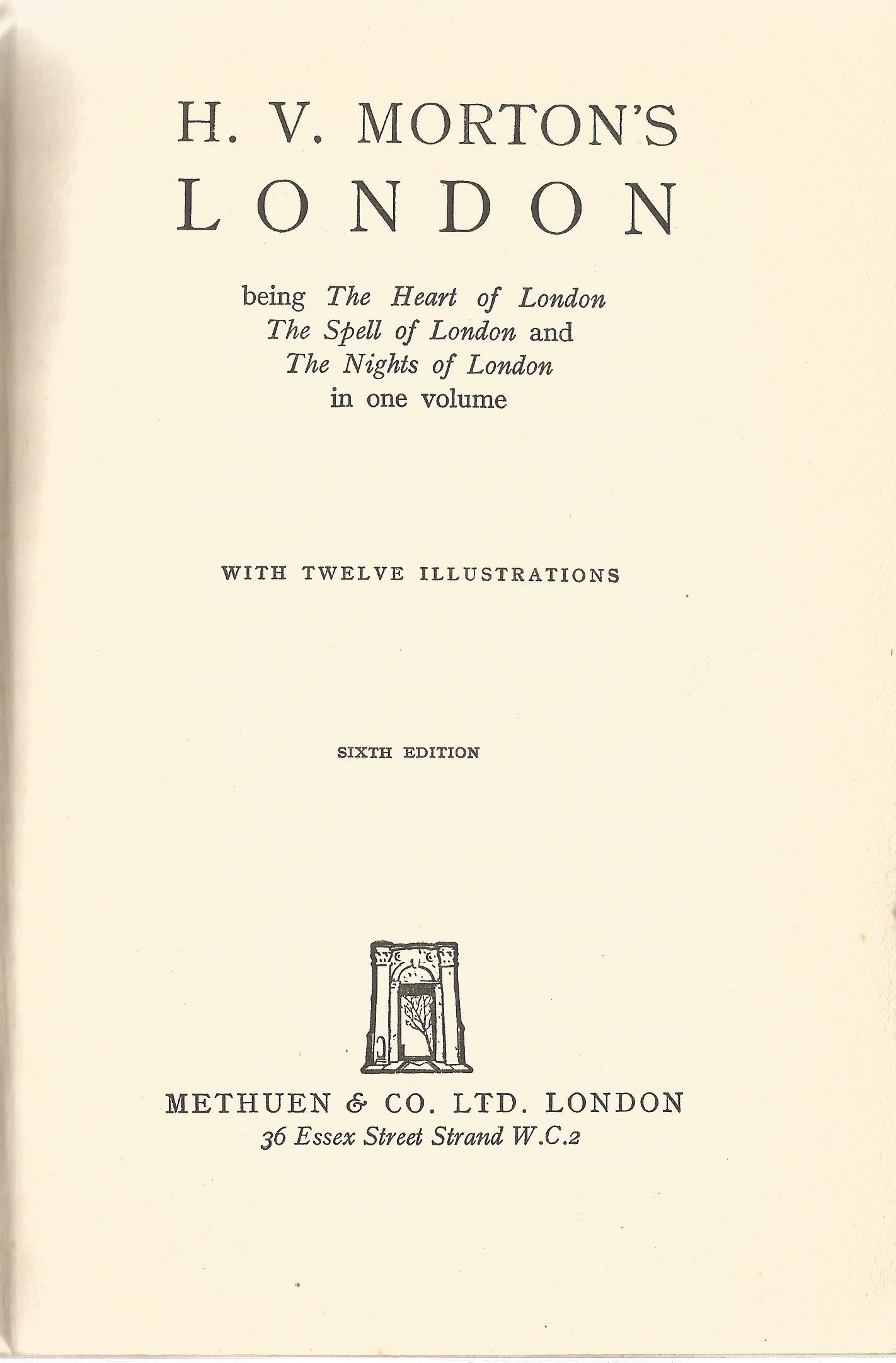 H. V. Morton hardback book H. V. Morton's London 1941 published by Methuen & Co Ltd some wear and - Image 2 of 2