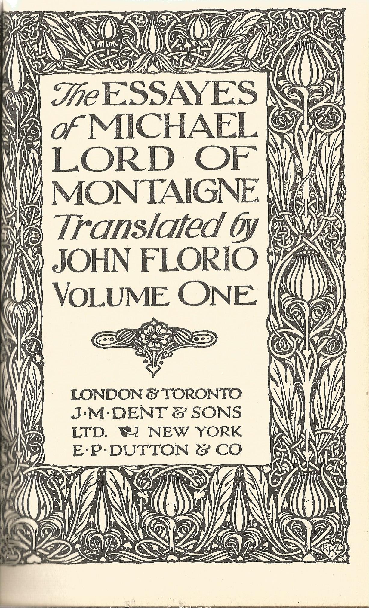 John Florio hardback book The Essays of Michael Lord of Montaigne 1915 published by J M Dent & - Image 2 of 2