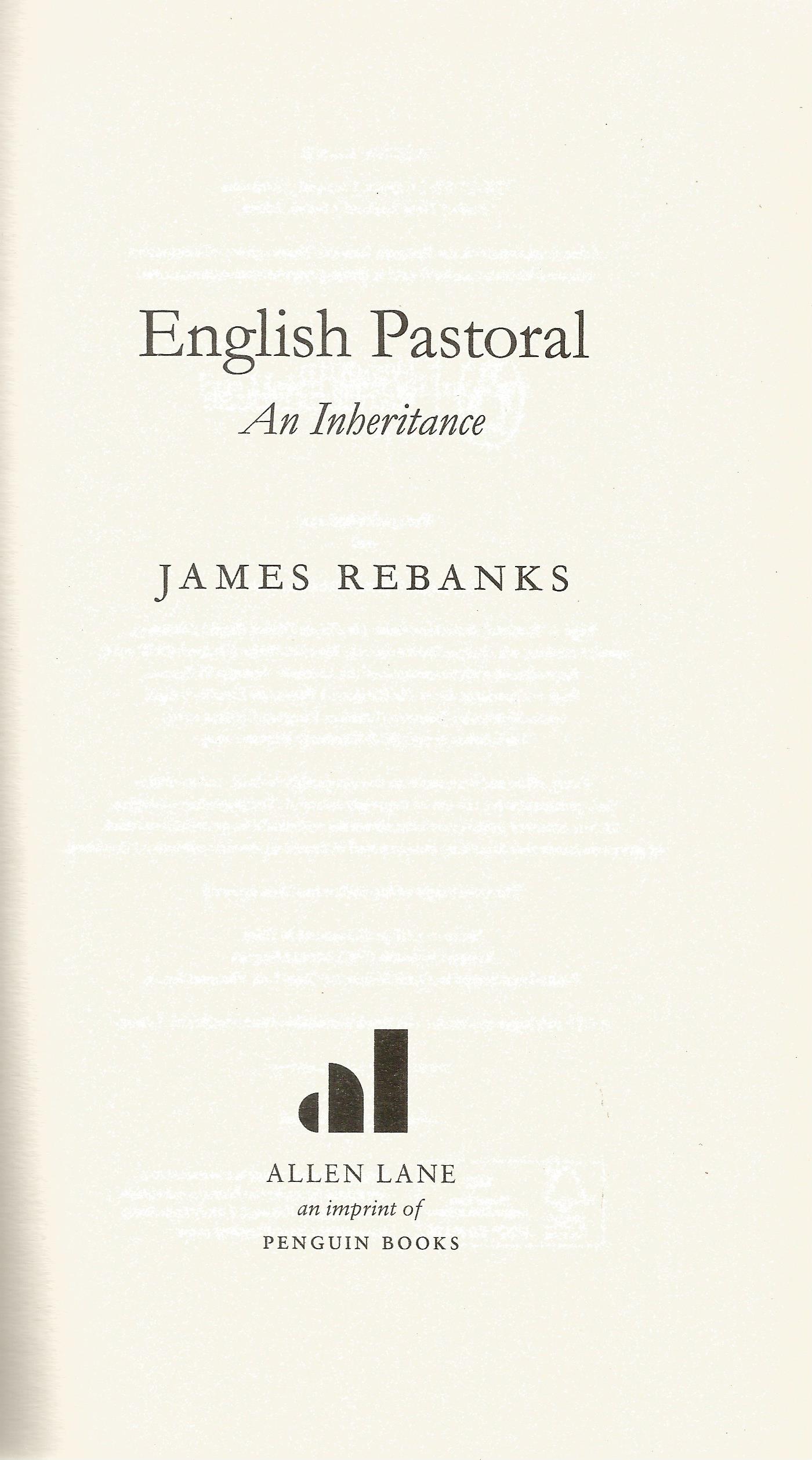 James Rebanks hardback book English Pastoral - An Inheritance 2020 First Edition published by - Image 2 of 2