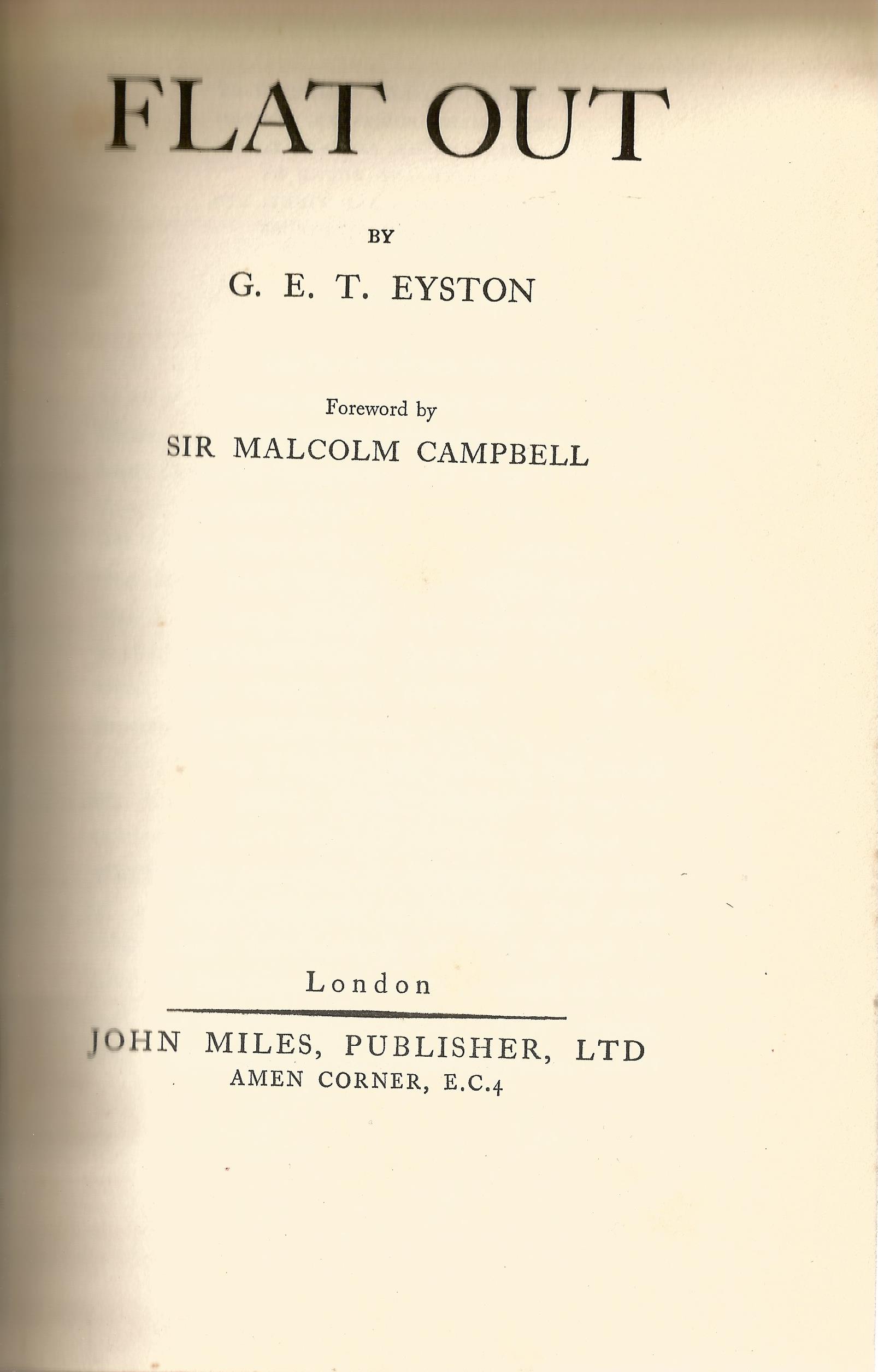 G. E. T. Eyston hardback book Flat Out 1933 published by John Miles Publisher Ltd some age related - Image 2 of 2