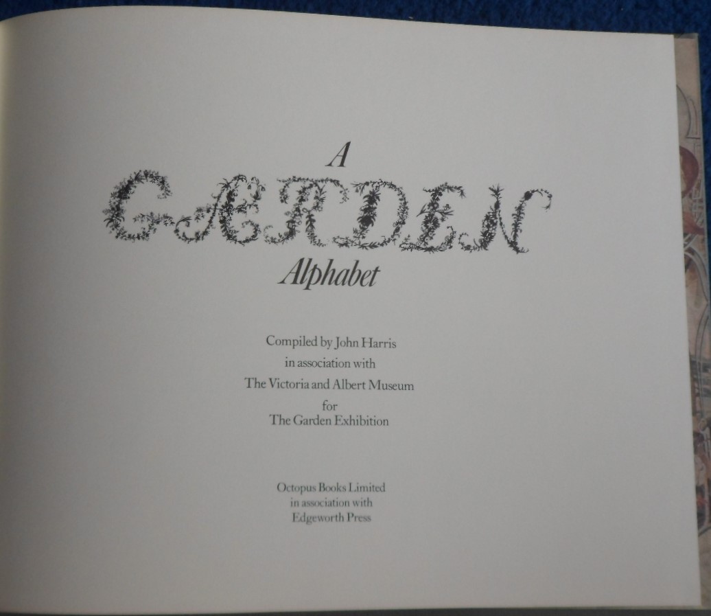 John Harris hardback book A Garden Alphabet by John Harris 1979 published by Octopus books Ltd in - Image 2 of 2