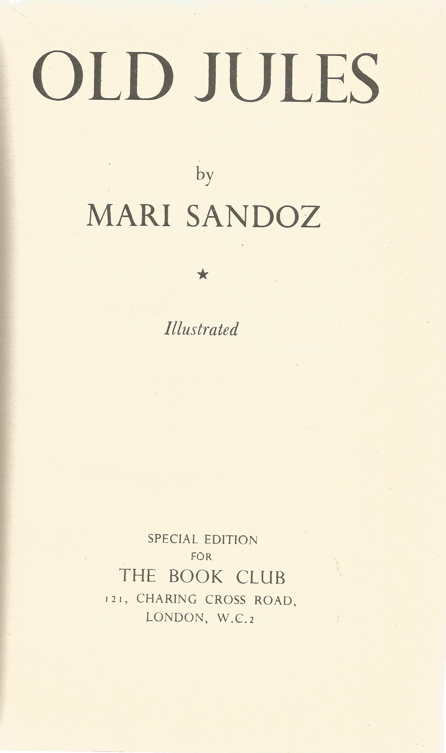 Mari Sandoz hardback book Old Jules by Mari Sandoz 1938 published by The Book Club in good - Image 2 of 2