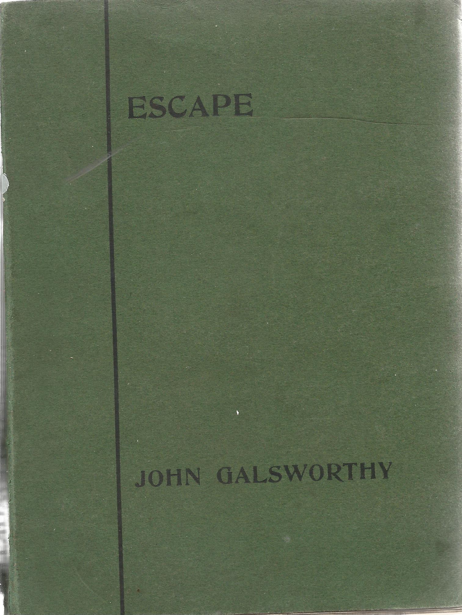 John Galsworthy softback book Escape - An episodic play in a prologue and two parts 1927 published