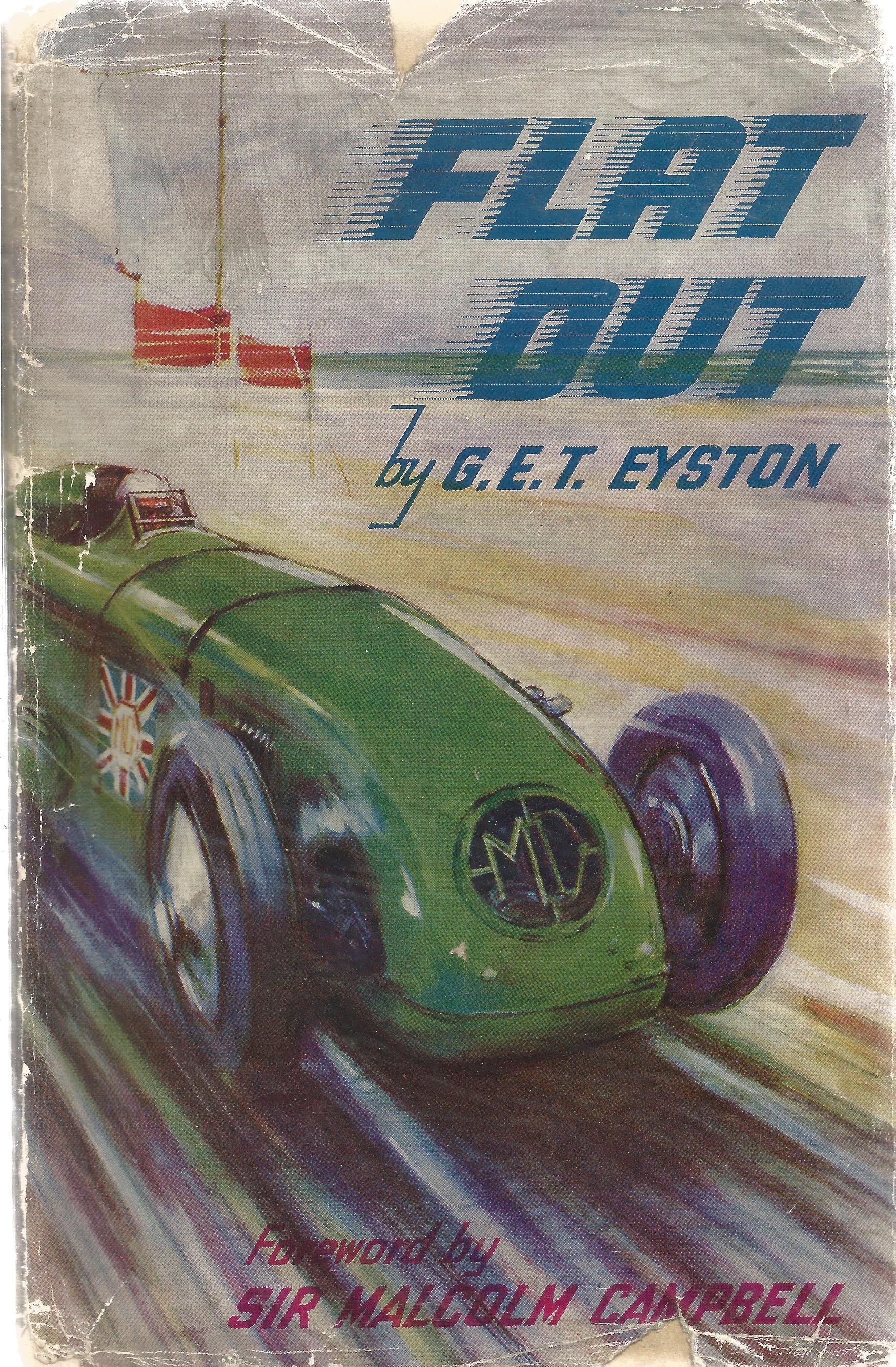 G. E. T. Eyston hardback book Flat Out 1933 published by John Miles Publisher Ltd some age related