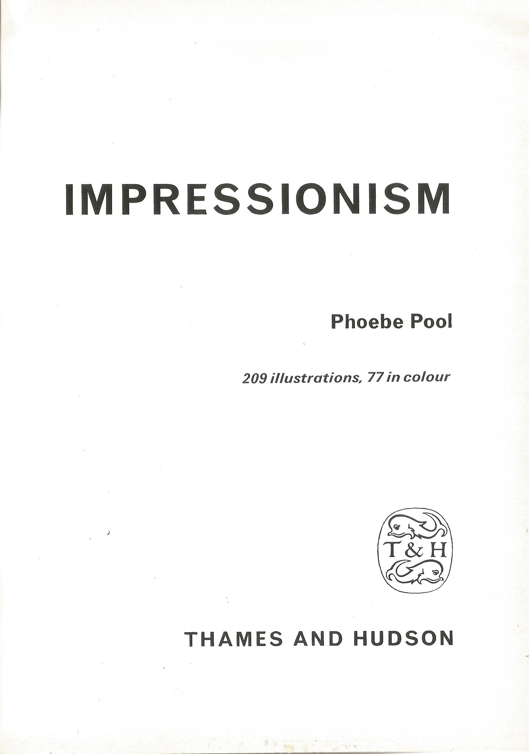 Phoebe Pool softback book Impressionism 1986 published by Thames and Hudson Ltd in good condition. - Image 2 of 2