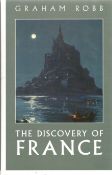 Graham Robb hardback book The Discovery of France 2007 published by Pan Macmillan in good condition.