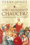 Terry Jones hardback book Who Murdered Chaucer? - A Medieval Mystery 2003 published by Methuen