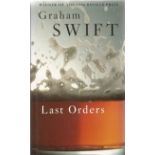 Signed Hardback Book Last Orders by Graham Swift First Edition 1996