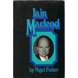 Hardback Book Iain Macleod by Nigel Fisher First Edition 1973