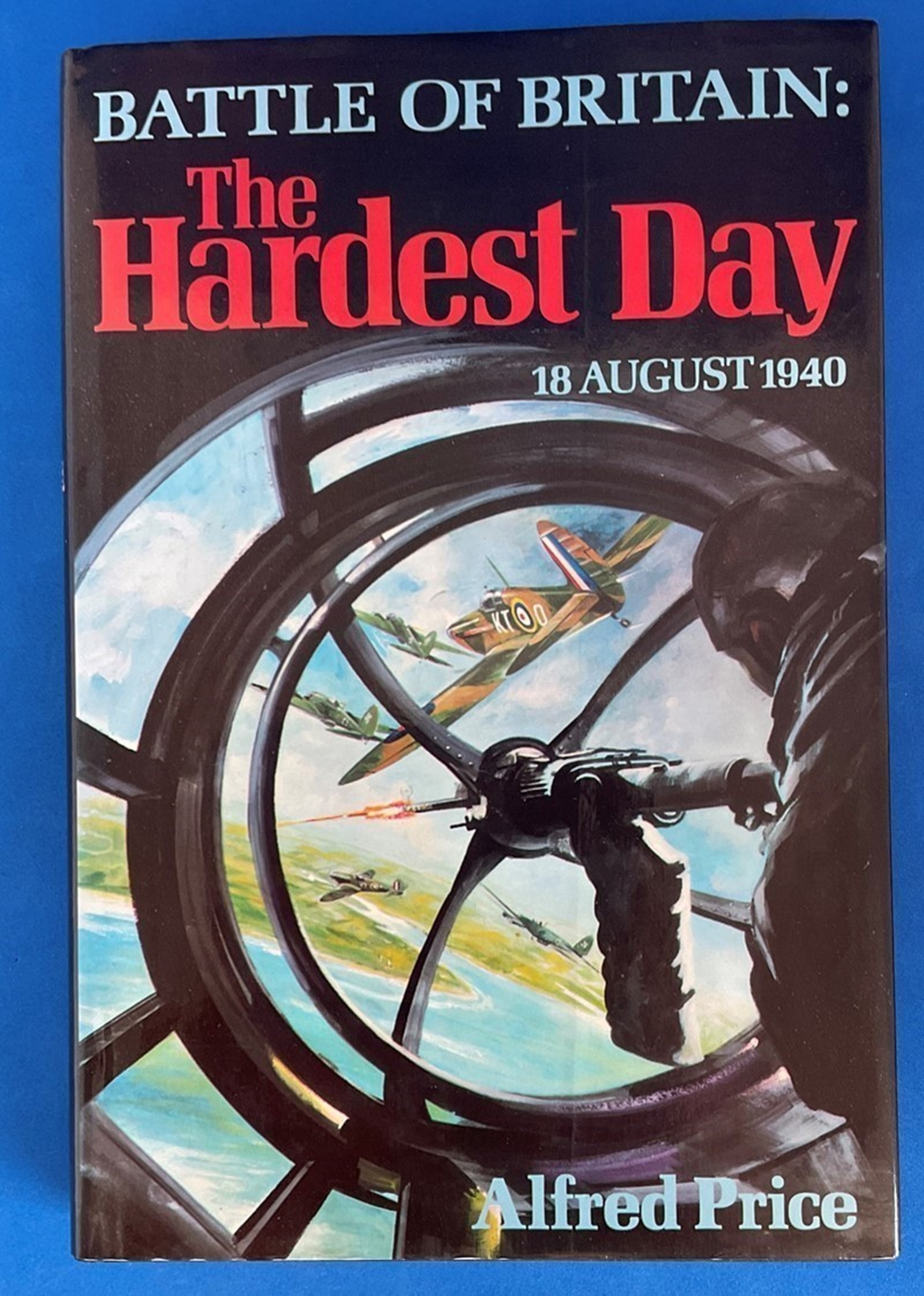 Alfred Price signed The Hardest Day hardback book about Battle of Britain - Image 3 of 3