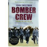 John Sweetman. Bomber Crew, Taking On The Reich. WW2 first edition book, in great condition.