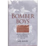 Mel Rolfe. Bomber Boys. Aircrew Experiences of the War Over Occupied Europe 1942 1945. a WW2