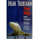 Brian Trubshaw. Test Pilot. A WW2 hardback book, in great condition. Dedicated. Signed by the