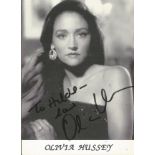 Olivia Hussey signed 6x4 black and white photo. Good condition. All autographs come with a