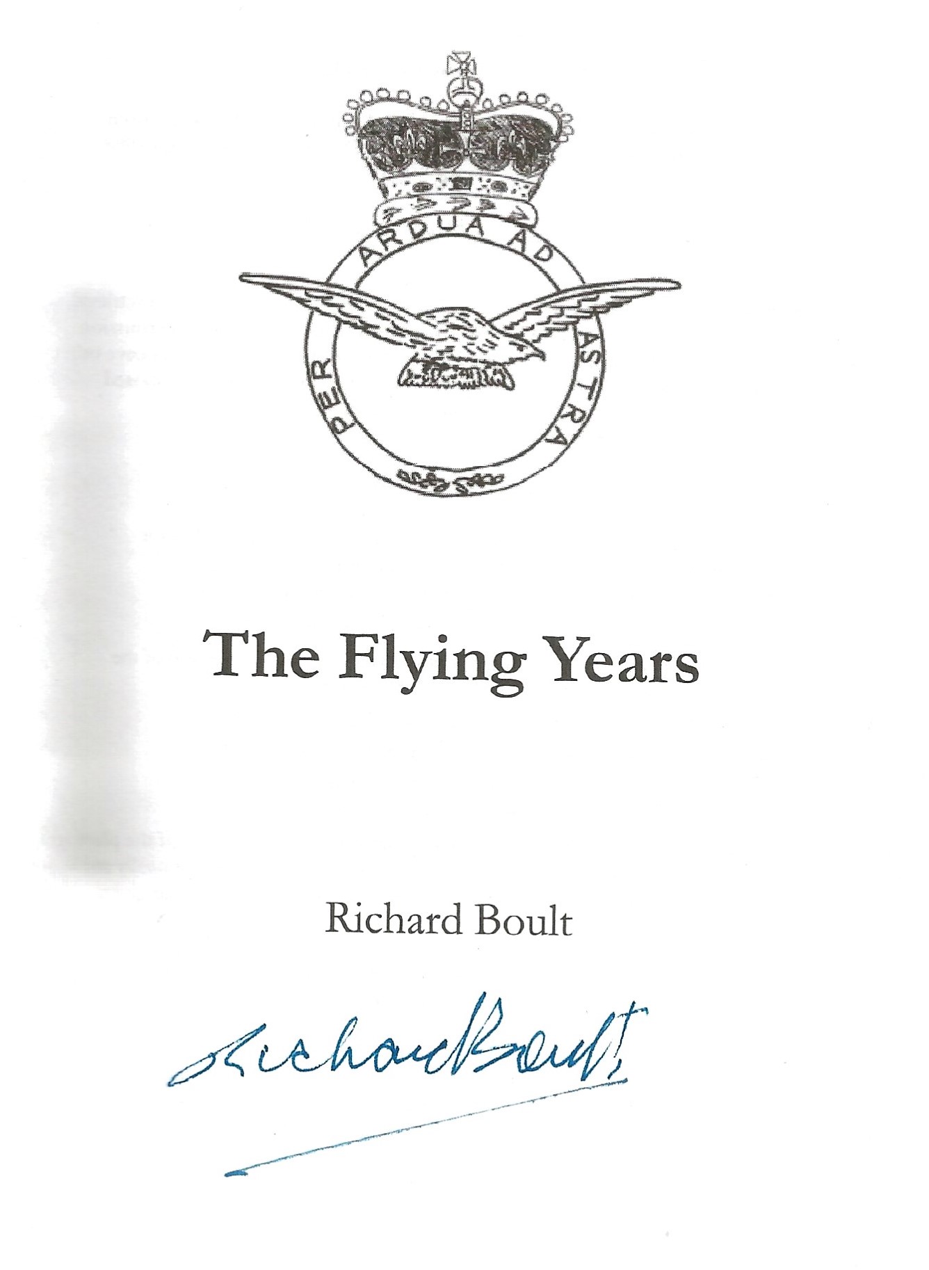 Richard Boult. The Flying Years. First Edition WW2 hardback book in excellent condition. Signed by - Image 2 of 2