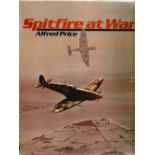 Alfred Price. Spitfire At War. A First Edition WW2 Hardback book in good condition, Signed by former