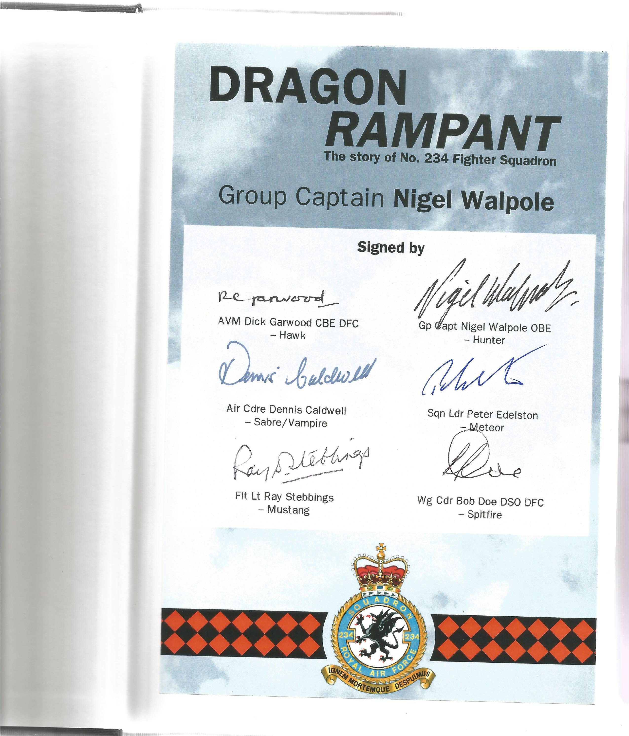 Group Captain Nigel Walpole OBE. Dragon Rampant The Story of 234 Fighter Squadron. A First Edition - Image 3 of 3