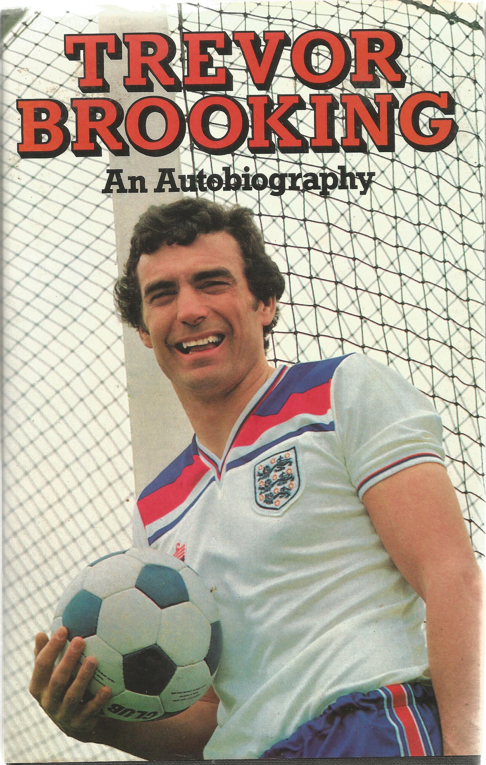 Trevor Brooking Hardback Book An Autobiography 1981 signed by the Author on the Title Page and dated