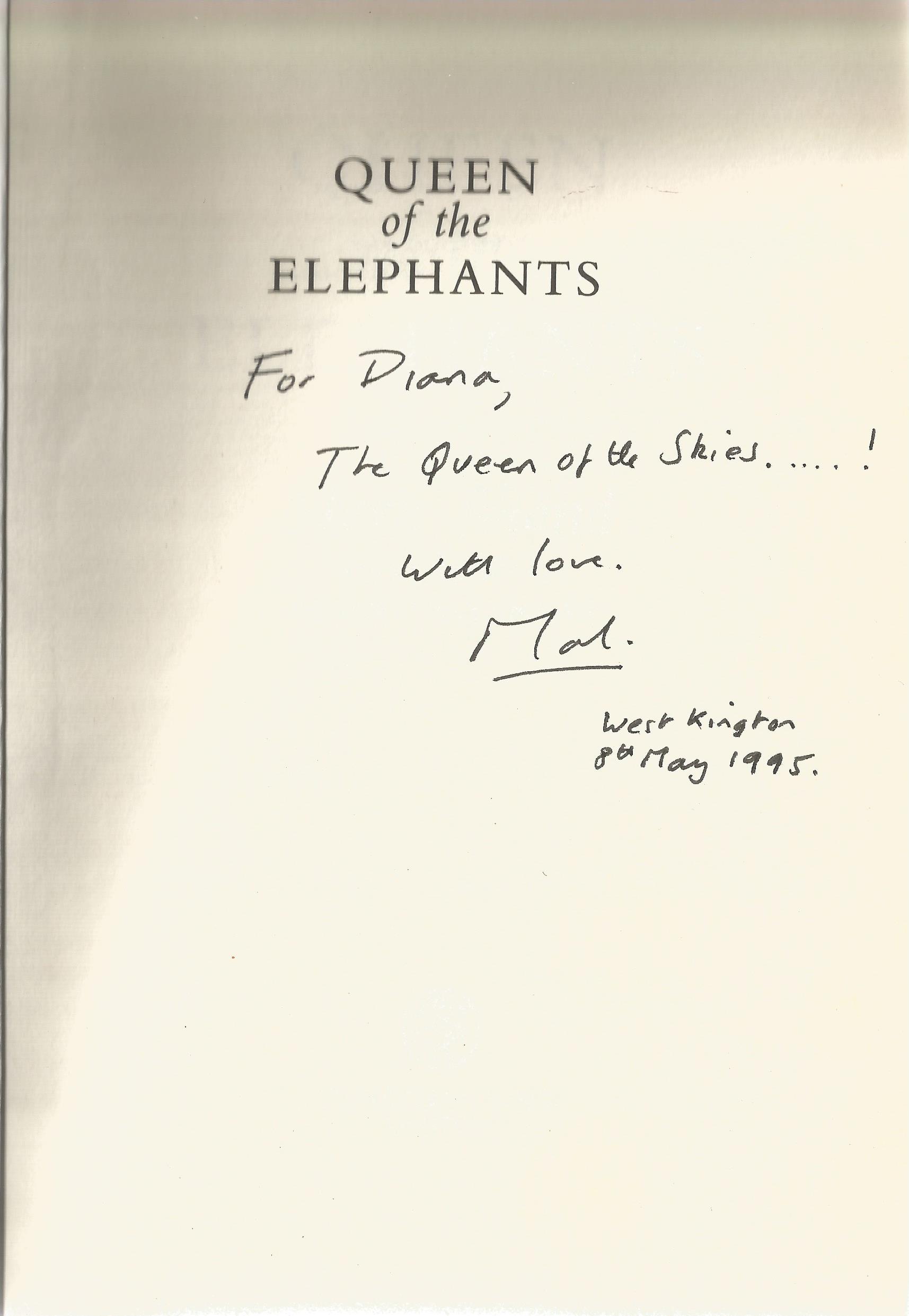 Mark Shand Hardback Book Queen of the Elephants signed by the Author on the Second Page For Diana - Image 2 of 2