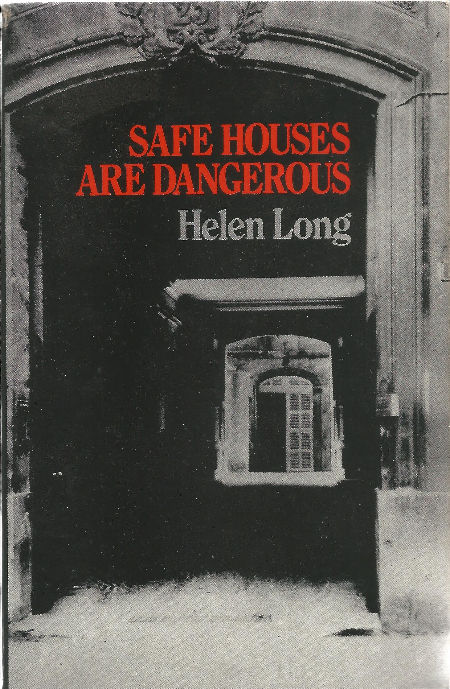 Helen Long Paperback Book Safe Houses are Dangerous signed by the Author on the Title Page and Dated