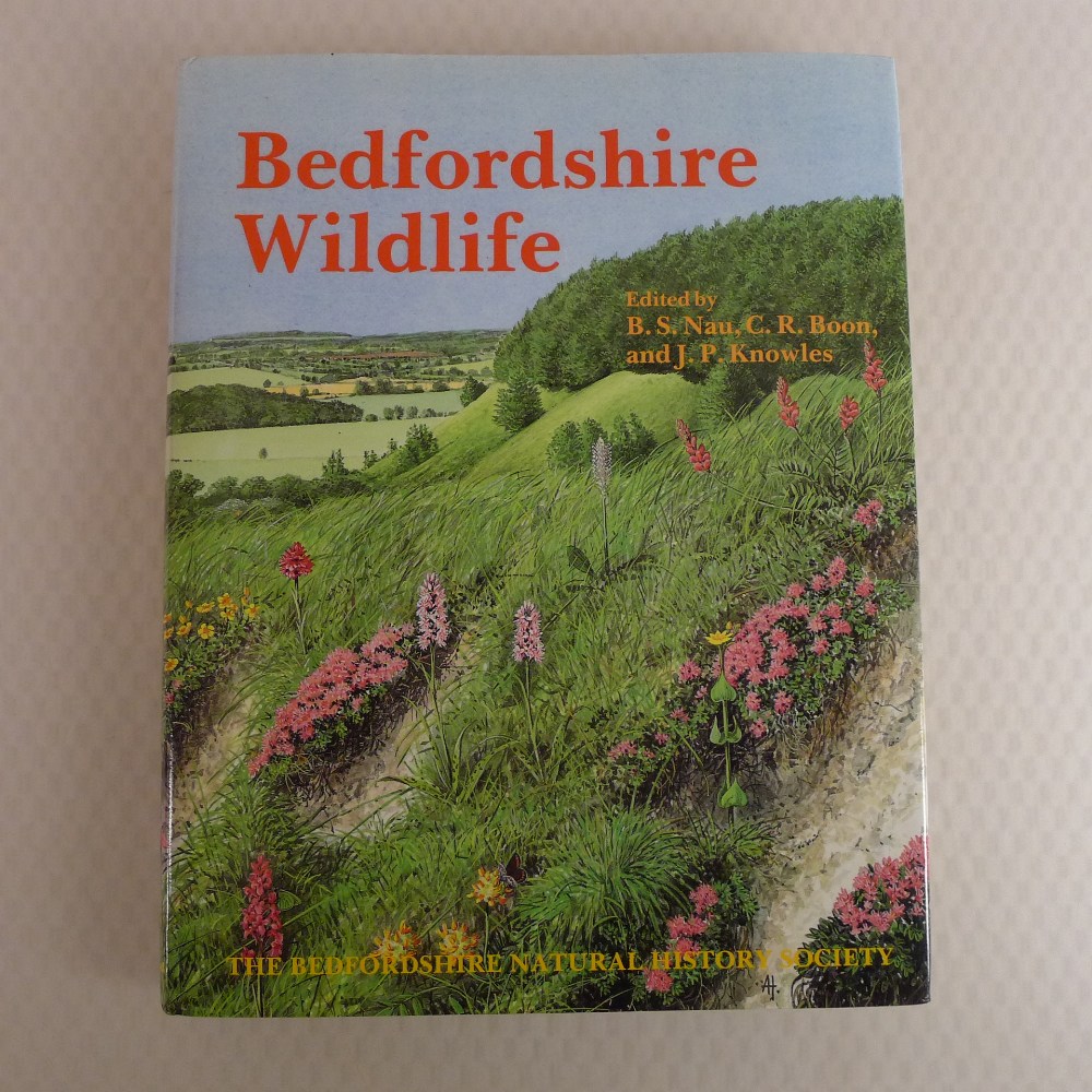 Bedfordshire Wildlife by B S Nau, C R Boon and J P Knowles published by The Bedfordshire Natural