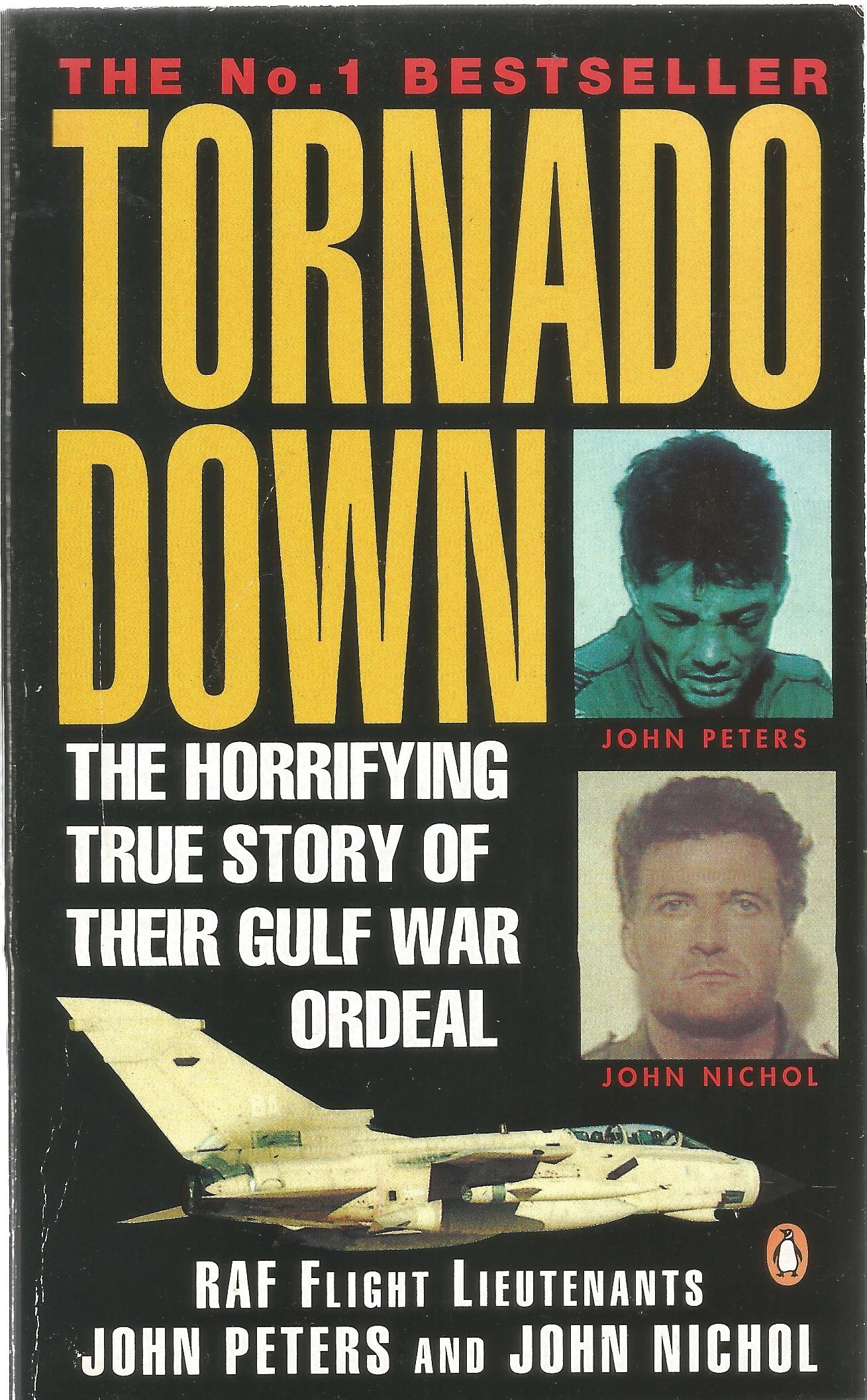 RAF Flight Lieutenants John Peters and John Nichol Paperback Book Tornado Down signed by John Nichol