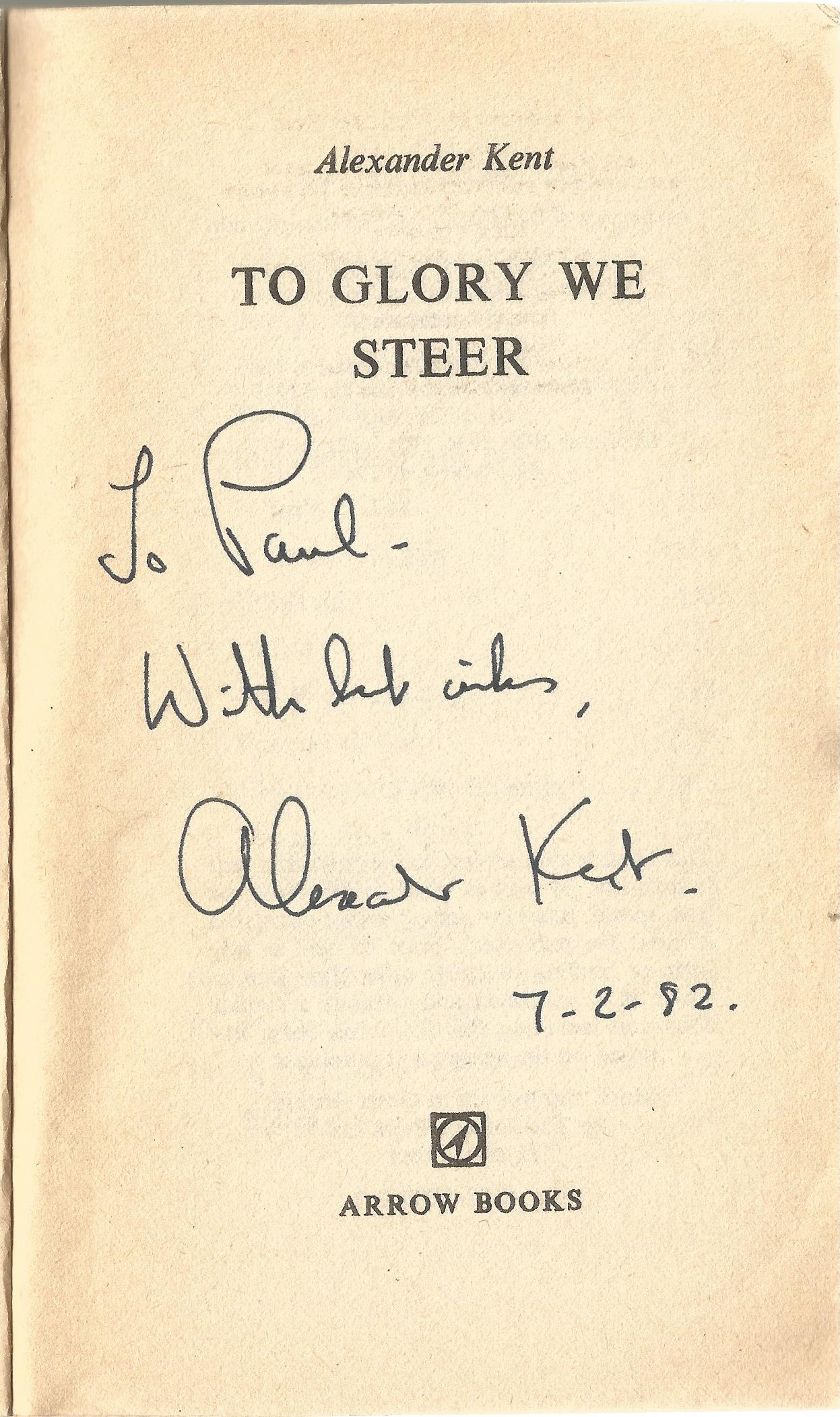Alexander Kent Paperback Book To Glory We Steer signed by the Author on the Title Page some minor - Image 2 of 2