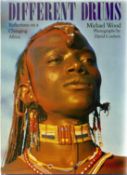 Signed Hardback Book Different Drums Reflections on a changing Africa by Michael Wood with photos by