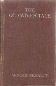 Hardback Book The Old Wives' Tale A Novel by Arnold Bennett 1908 First Edition published by