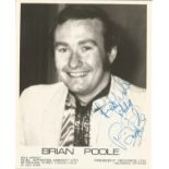 Singer Brian Poole signed 10x8 black and white photo, dedicated to Philip. Brian Poole is a singer