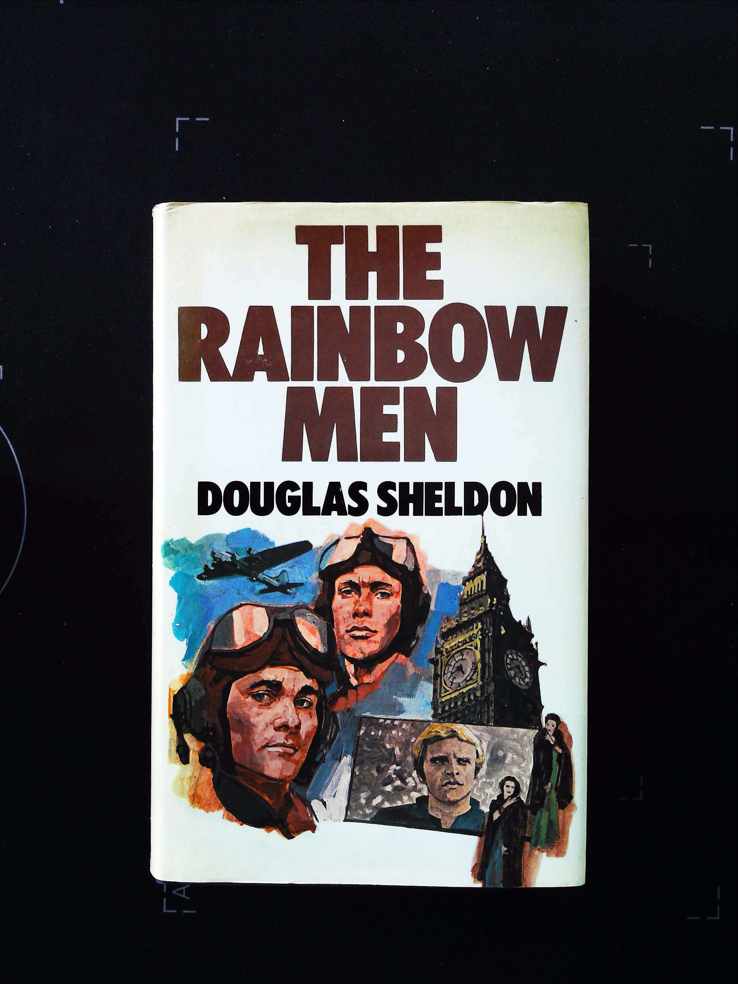 The Rainbow Men hardback book by Douglas Sheldon. Published 1976 W.H. Allen 1st edition ISBN 0 491