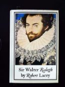 Sir Walter Raleigh hardback book by Robert Lacey, signed by author, dedicated to Bob. Published 1973