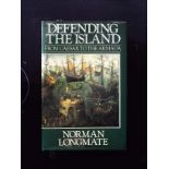 Defending The Island From Caesar To The Armada hardback book by Norman Longmate, signed by author.