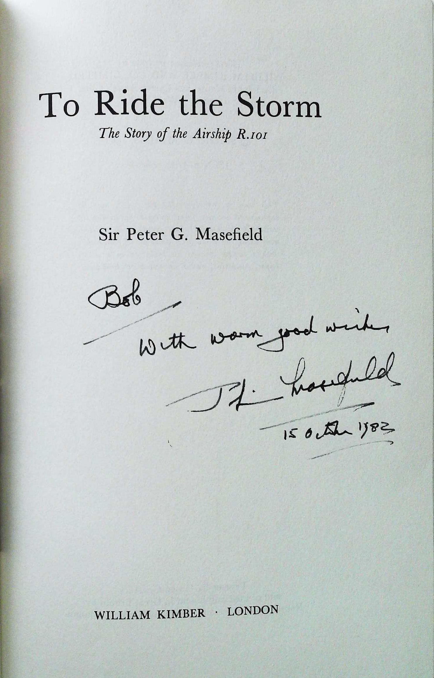 To Ride The Storm The Story Of The Airship R.101 hardback book by Sir Peter G. Mansfield, signed - Image 3 of 4