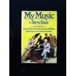 My Music hardback book by Steve Race, signed by author, dedicated to Bob. Published 1979 Robson