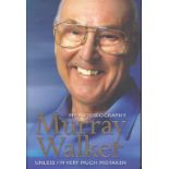 Murray Walker signed hardback book titled Unless I'm Very Much Mistaken signature on the inside titl