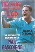 Mel Stein. Ha'way The Lad. The Authorised Biography of Paul Gascoigne. A Hardback book, spine and