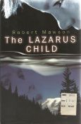 Robert Mawson. The Lazarus Child. First Edition hardback book. Book in good condition. Published